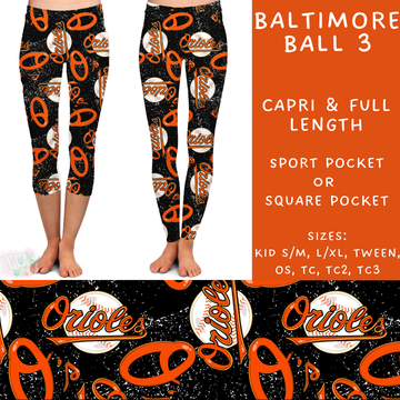 Batch #343 - Home Run Collection - Closes 5/22 - ETA mid July - Baltimore Ball 3 Full and Capri Length Leggings