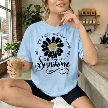 Be The Sunshine Tshirt