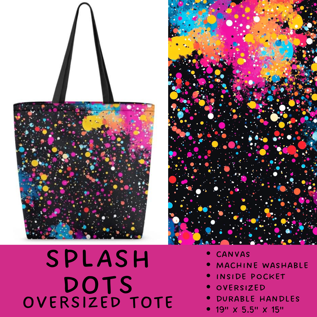 Batch #264 - Travel Collection - Closes 12/31 - ETA - Splash Dots Oversized Totes