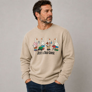 Just A Dad Goose Sweatshirt