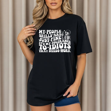 Tolerance To Idiots *10-12 Day TAT