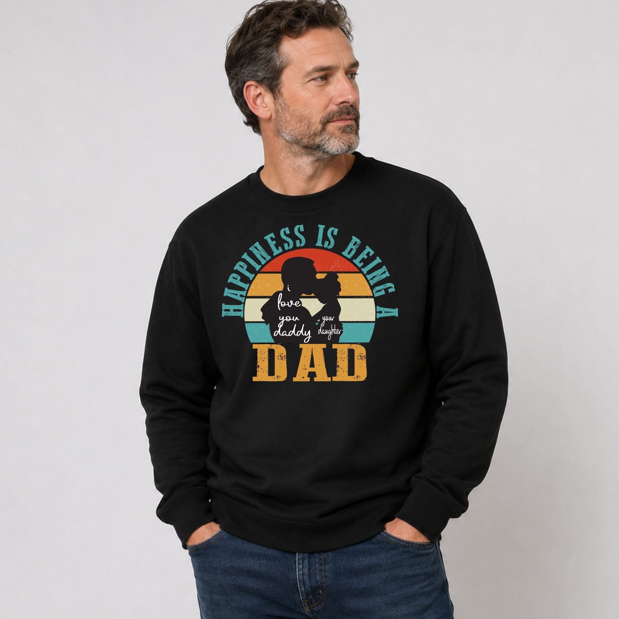Happiness Is Being A Dad Sweatshirt