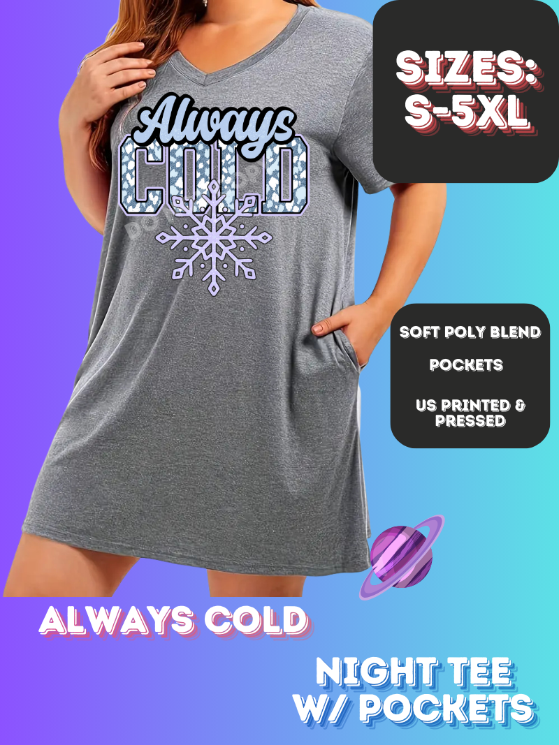 ALWAYS COLD-SLEEP SHIRT-PREORDER CLOSING 11/21