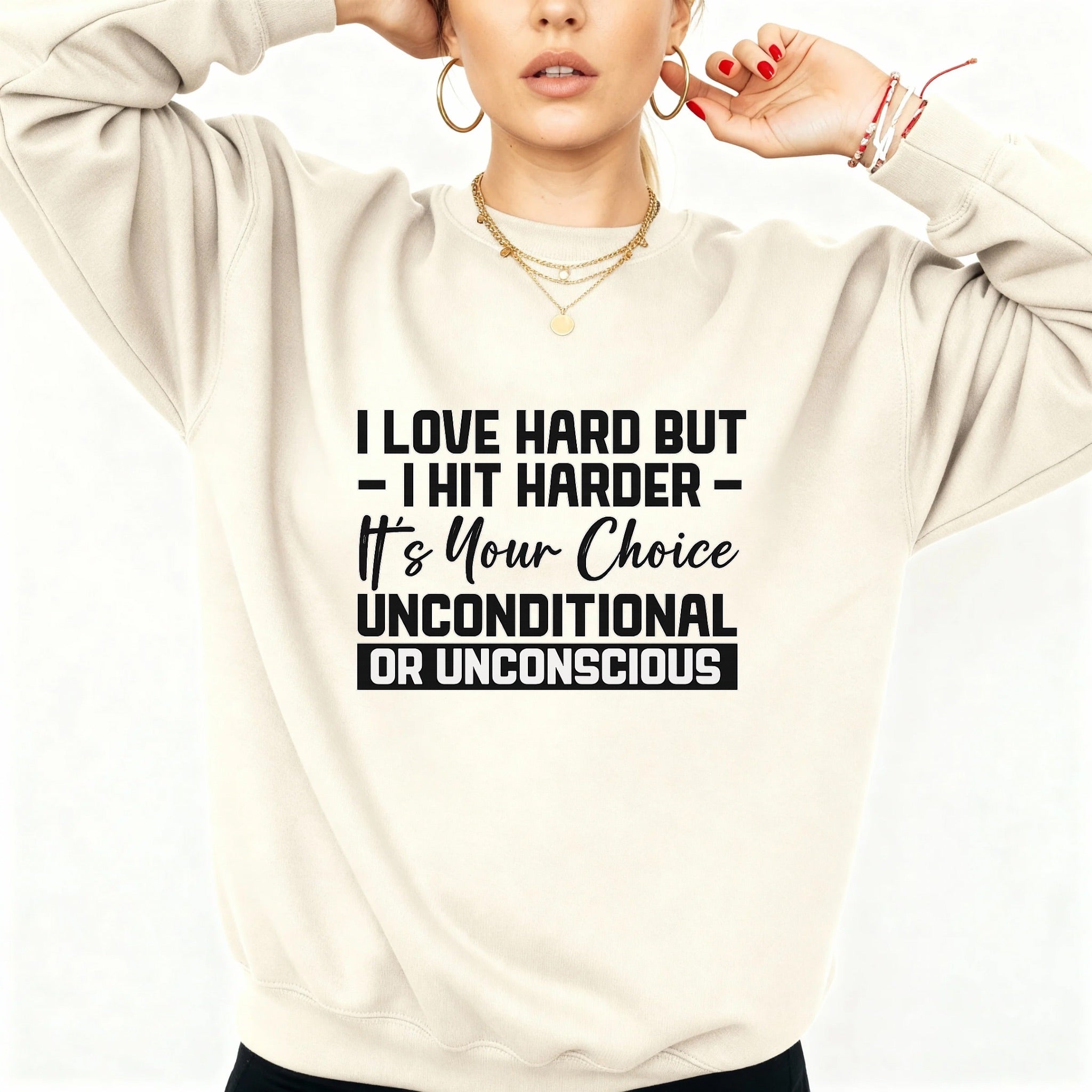 Unconditional or Unconscious Sweatshirt