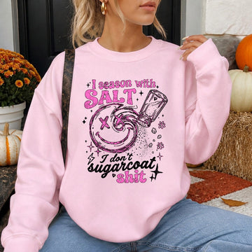 I Season With Salt Sweatshirt