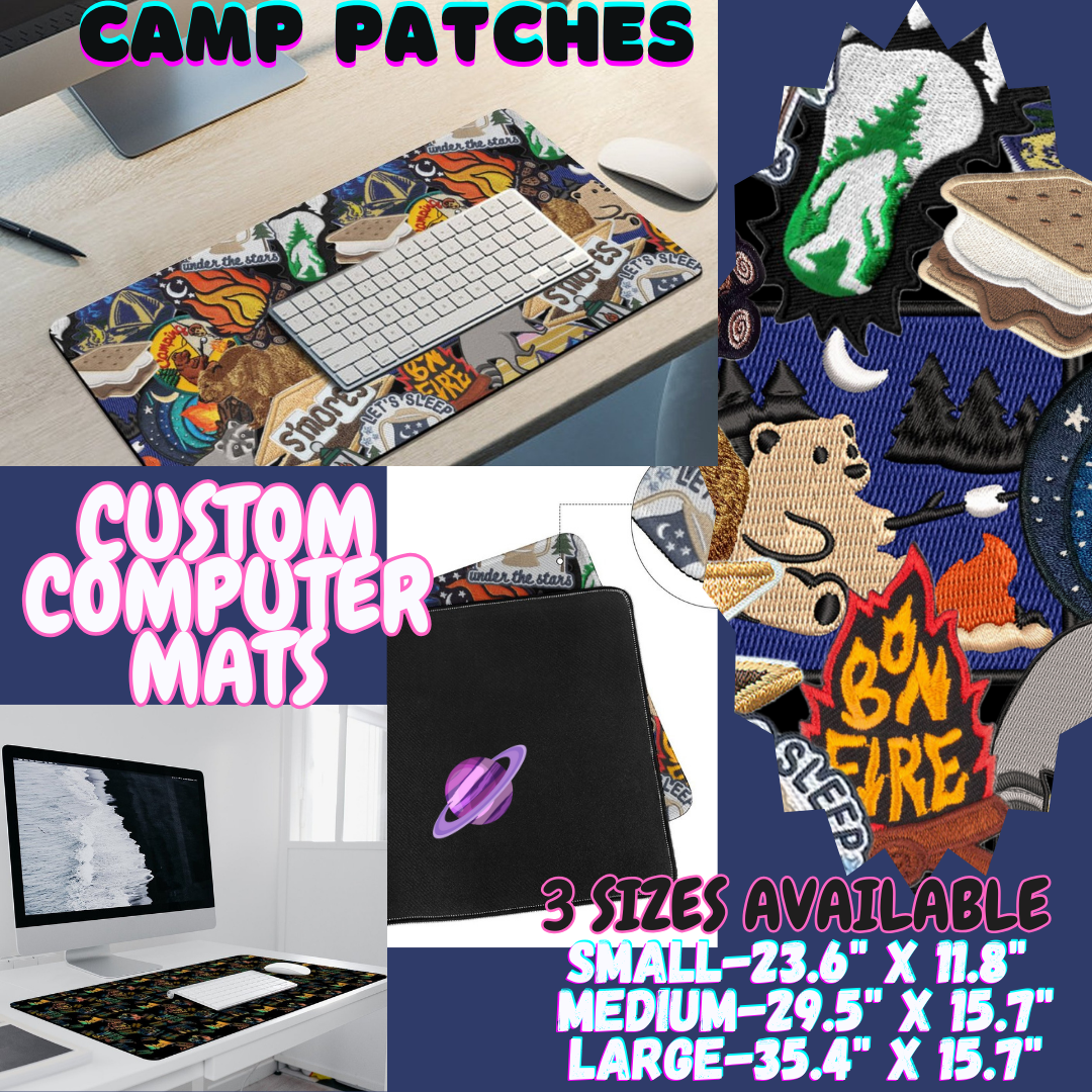 CAMP PATCHES - COMPUTER MAT PREORDER CLOSING 12/6