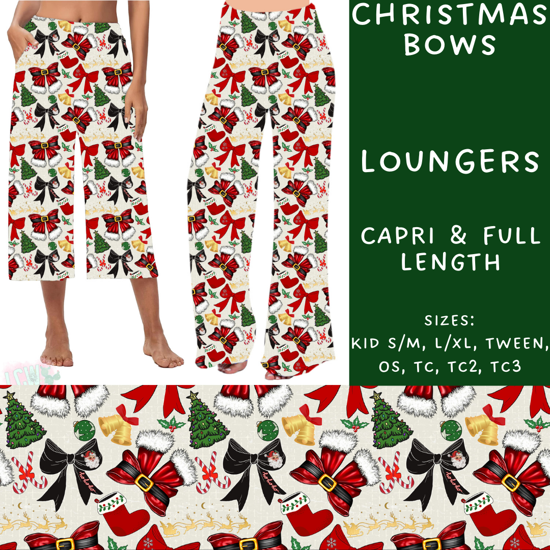 Batch #231 - Tis The Season - Closes 10/31 - ETA early/mid Dec - Christmas Bows Capri and Full Length Loungers