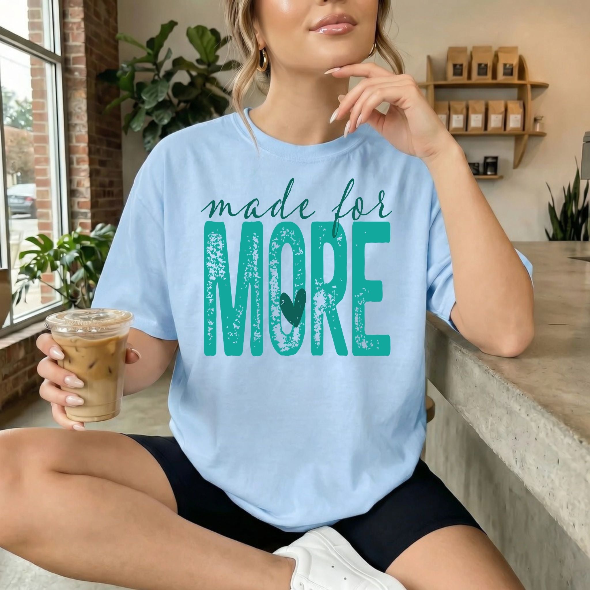 Made For More Tshirt