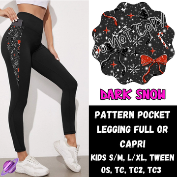 DARK SNOW -PPO12 - LEGGING/CAPRI PREORDER CLOSING 10/8