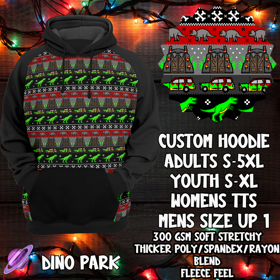 DINO PARK - CUSTOM HOODIE - XMAS SWEATER RUN CLOSING 10/30