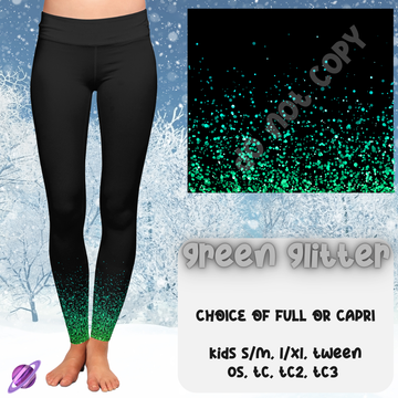 GREEN GLITTER - DIPPED LEGGING RUN 1 - LEGGING/CAPRI PREORDER CLOSING 10/10