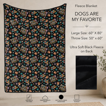 B304 - Pre-Order Dogs Are My Favorite Fleece Blanket (Closes 7/31. ETA: early Oct)