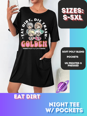 EAT DIRT-SLEEP SHIRT-PREORDER CLOSING 9/20