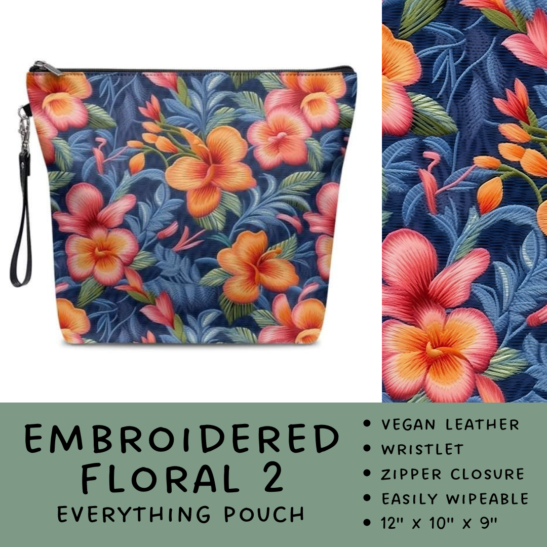 Batch #246 - The Everything Pouch - Closes 11/29 - ETA mid Jan - Embroidered Floral 2 Everything Pouch