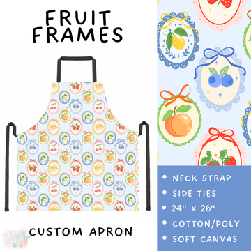 Batch #476 - Bake Off - Closes 1/16 - ETA early/mid March - Fruit Frames Apron