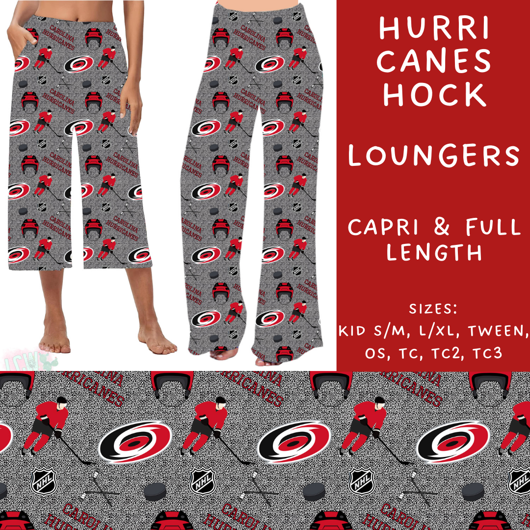 Batch #243 - Hockey - Closes 11/25 - ETA mid Jan - Hurri Canes Hock Capri and Full Length Loungers