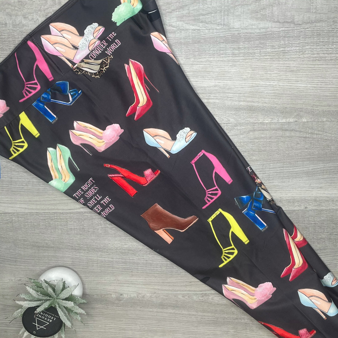 Give a Girl the Right Pair of Shoes And She'll Conquer the World Print Leggings