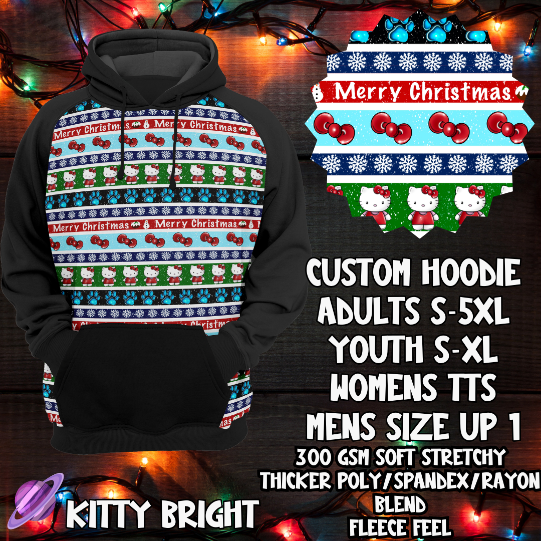 KITTY BRIGHT - CUSTOM HOODIE - XMAS SWEATER RUN CLOSING 10/30