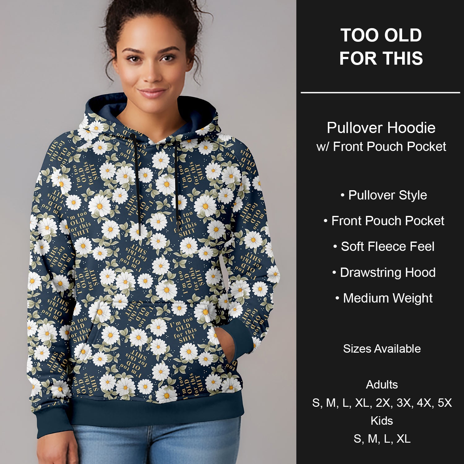 B266 - Preorder Too Old For This Pullover Hoodie (Closes 12/17. ETA late Feb.)