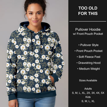 B266 - Preorder Too Old For This Pullover Hoodie (Closes 12/17. ETA late Feb.)