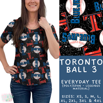 Batch #343 - Home Run Collection - Closes 5/22 - ETA mid July - Toronto Ball 3 Everyday Tee