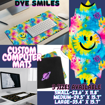 DYE SMILES - COMPUTER MAT PREORDER CLOSING 12/6