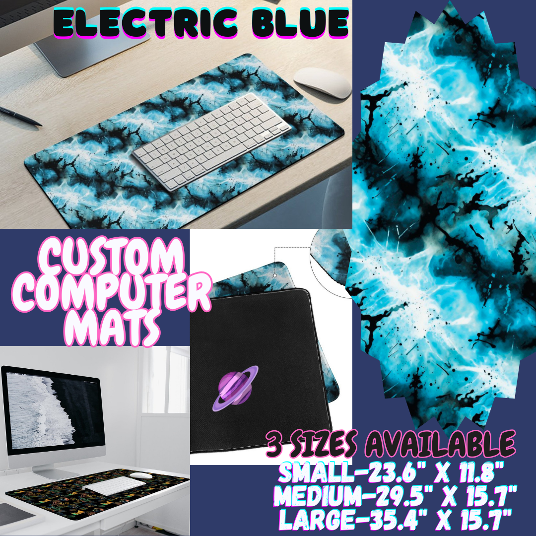 ELECTRIC BLUE - COMPUTER MAT PREORDER CLOSING 12/6