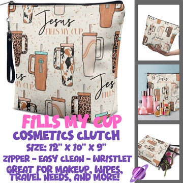 FILLS MY CUP - CUSTOM COSMETIC CLUTCH PREORDER CLOSES 12/16