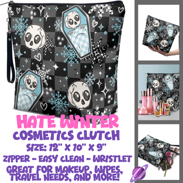 HATE WINTER - CUSTOM COSMETIC CLUTCH PREORDER CLOSES 12/16