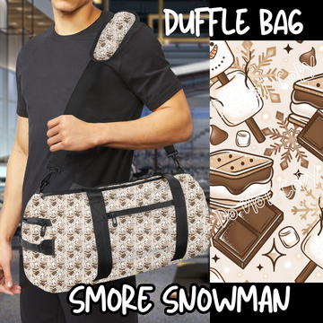 SMORE SNOWMAN - BAG RUN 3 - DUFFLE BAG - PREORDER CLOSING 10/22