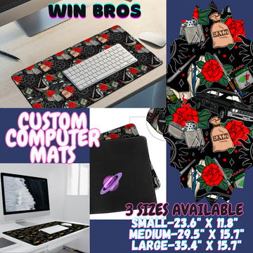 WIN BROS - COMPUTER MAT PREORDER CLOSING 12/6